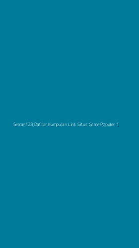 Tampilan Antarmuka Aplikasi Semar123 Daftar Kumpulan Link Situs Game Populer - 1