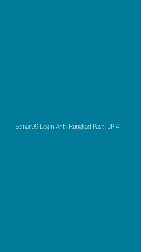 Tampilan Antarmuka Aplikasi Semar99 Login Anti Rungkad Pasti Jp - 4