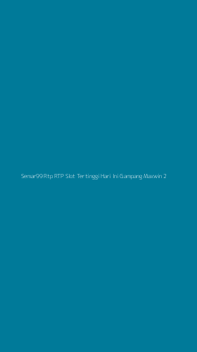 Tampilan Antarmuka Aplikasi Semar99 Rtp Rtp Slot Tertinggi Hari Ini Gampang Maxwin - 2