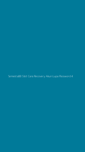 Tampilan Antarmuka Aplikasi Semesta88 Slot Cara Recovery Akun Lupa Password - 4