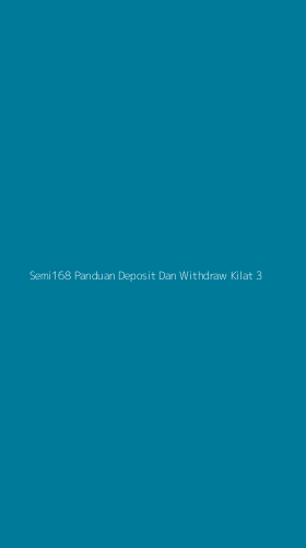 Tampilan Antarmuka Aplikasi Semi168 Panduan Deposit Dan Withdraw Kilat - 3