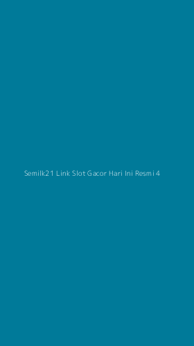 Tampilan Antarmuka Aplikasi Semilk21 Link Slot Gacor Hari Ini Resmi - 4