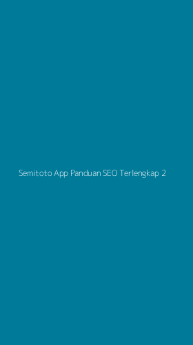 Tampilan Antarmuka Aplikasi Semitoto App Panduan Seo Terlengkap - 2