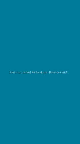 Tampilan Antarmuka Aplikasi Semitoto Jadwal Pertandingan Bola Hari Ini - 4
