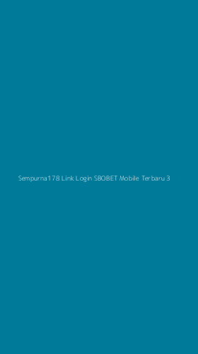Tampilan Antarmuka Aplikasi Sempurna178 Link Login Sbobet Mobile Terbaru - 3