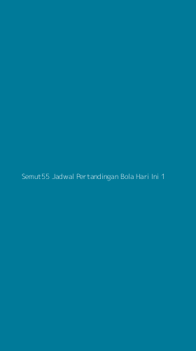 Tampilan Antarmuka Aplikasi Semut55 Jadwal Pertandingan Bola Hari Ini - 1