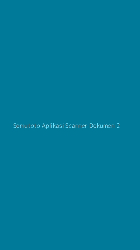Tampilan Antarmuka Aplikasi Semutoto Aplikasi Scanner Dokumen - 2