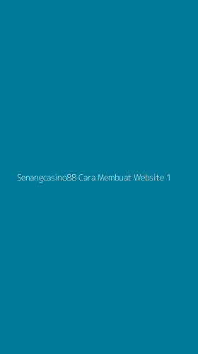 Tampilan Antarmuka Aplikasi Senangcasino88 Cara Membuat Website - 1