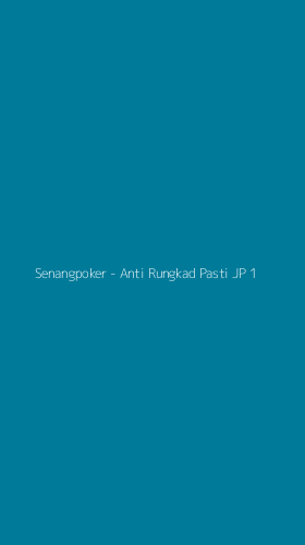 Tampilan Antarmuka Aplikasi Senangpoker - Anti Rungkad Pasti JP - 1