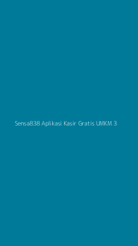 Tampilan Antarmuka Aplikasi Sensa838 Aplikasi Kasir Gratis Umkm - 3