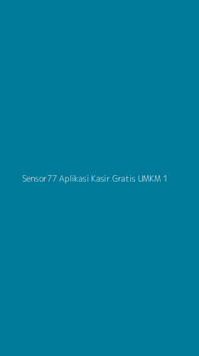 Tampilan Antarmuka Aplikasi Sensor77 Aplikasi Kasir Gratis Umkm - 1