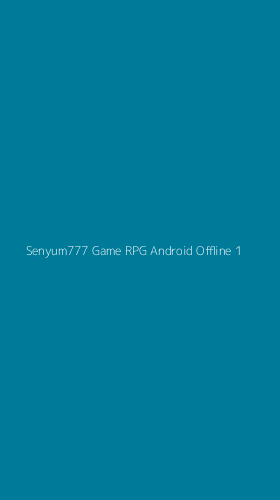 Tampilan Antarmuka Aplikasi Senyum777 Game Rpg Android Offline - 1