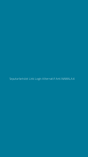 Tampilan Antarmuka Aplikasi Seputarbetslot Link Login Alternatif Anti Nawala - 4