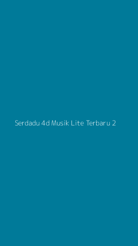 Tampilan Antarmuka Aplikasi Serdadu 4d Musik Lite Terbaru - 2