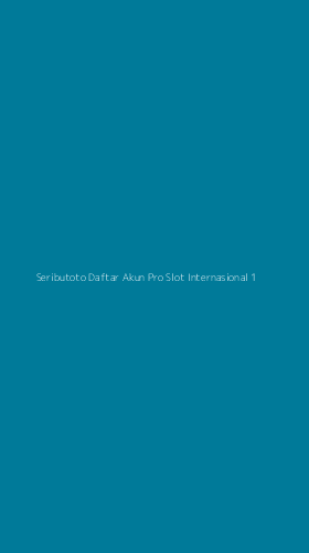 Tampilan Antarmuka Aplikasi Seributoto Daftar Akun Pro Slot Internasional - 1