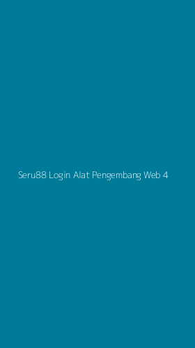 Tampilan Antarmuka Aplikasi Seru88 Login Alat Pengembang Web - 4