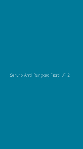 Tampilan Antarmuka Aplikasi Serurp Anti Rungkad Pasti Jp - 2