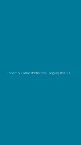 Tampilan Antarmuka Aplikasi Server377 Daftar Member Baru Langsung Bonus - 3
