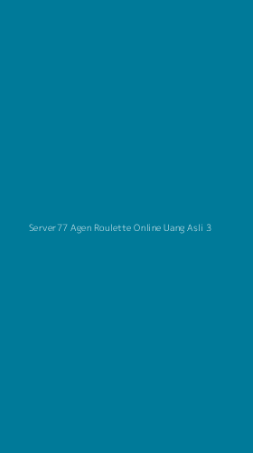 Tampilan Antarmuka Aplikasi Server77 Agen Roulette Online Uang Asli - 3