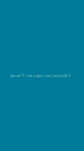 Tampilan Antarmuka Aplikasi Server77 Link Login Live Casino Hd - 3