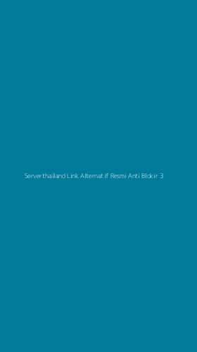 Tampilan Antarmuka Aplikasi Serverthailand Link Alternatif Resmi Anti Blokir - 3