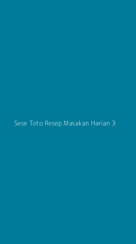 Tampilan Antarmuka Aplikasi Sese Toto Resep Masakan Harian - 3