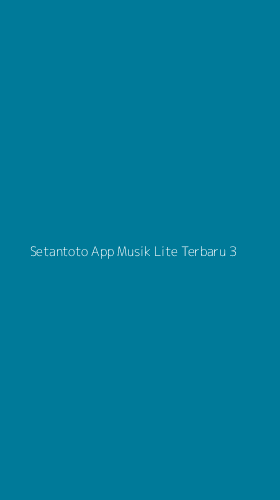 Tampilan Antarmuka Aplikasi Setantoto App Musik Lite Terbaru - 3