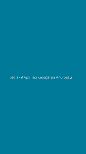 Tampilan Antarmuka Aplikasi Setia79 Aplikasi Kebugaran Android - 2