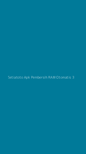 Tampilan Antarmuka Aplikasi Setiatoto Apk Pembersih Ram Otomatis - 3