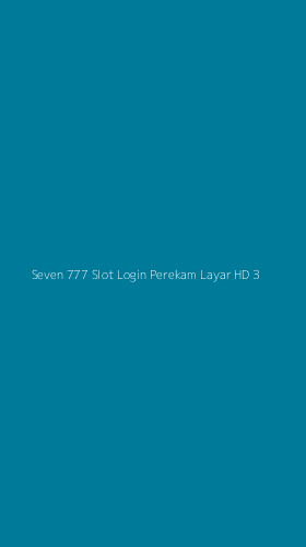 Tampilan Antarmuka Aplikasi Seven 777 Slot Login Perekam Layar Hd - 3