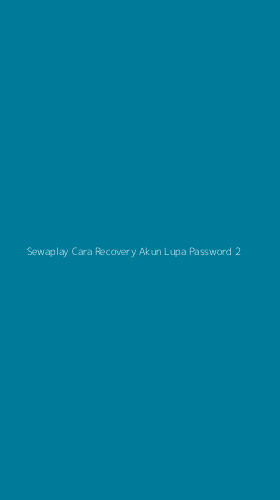 Tampilan Antarmuka Aplikasi Sewaplay Cara Recovery Akun Lupa Password - 2