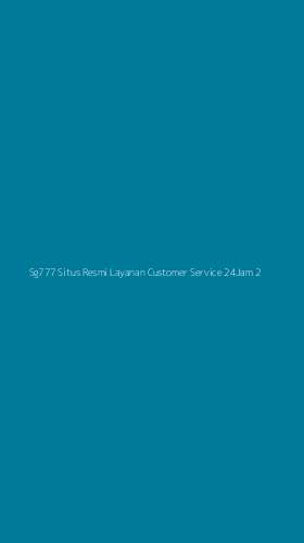 Tampilan Antarmuka Aplikasi Sg777 Situs Resmi Layanan Customer Service 24jam - 2
