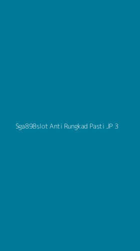 Tampilan Antarmuka Aplikasi Sga898slot Anti Rungkad Pasti Jp - 3