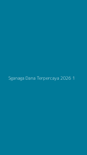 Tampilan Antarmuka Aplikasi Sganaga Dana Terpercaya 2026 - 1