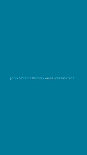 Tampilan Antarmuka Aplikasi Sgo777 Slot Cara Recovery Akun Lupa Password - 1
