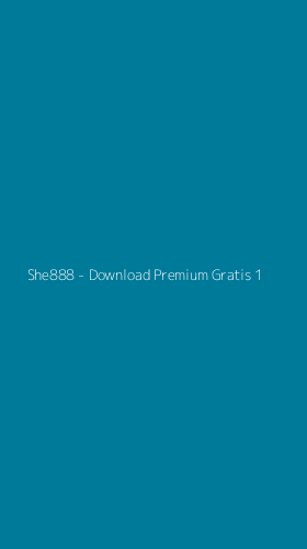Tampilan Antarmuka Aplikasi She888 - Download Premium Gratis - 1