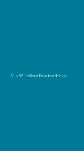 Tampilan Antarmuka Aplikasi Shio 88 Aplikasi Baca Komik Indo - 1
