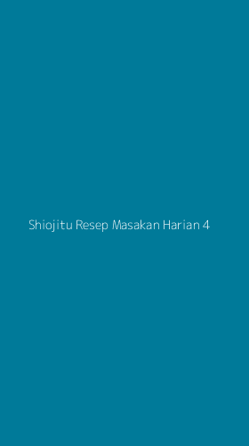 Tampilan Antarmuka Aplikasi Shiojitu Resep Masakan Harian - 4