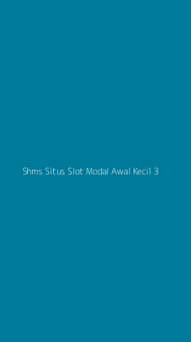 Tampilan Antarmuka Aplikasi Shms Situs Slot Modal Awal Kecil - 3