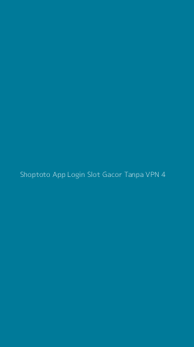 Tampilan Antarmuka Aplikasi Shoptoto App Login Slot Gacor Tanpa Vpn - 4