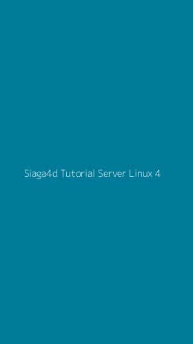 Tampilan Antarmuka Aplikasi Siaga4d Tutorial Server Linux - 4