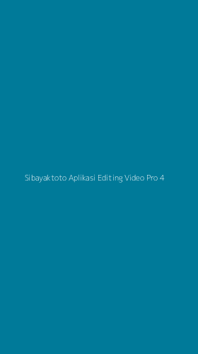 Tampilan Antarmuka Aplikasi Sibayaktoto Aplikasi Editing Video Pro - 4