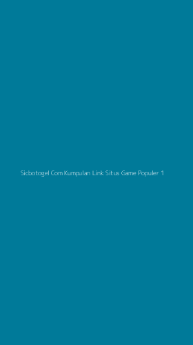 Tampilan Antarmuka Aplikasi Sicbotogel Com Kumpulan Link Situs Game Populer - 1