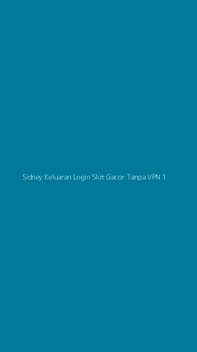 Tampilan Antarmuka Aplikasi Sidney Keluaran Login Slot Gacor Tanpa Vpn - 1