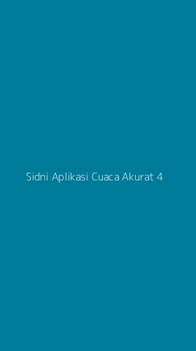 Tampilan Antarmuka Aplikasi Sidni Aplikasi Cuaca Akurat - 4