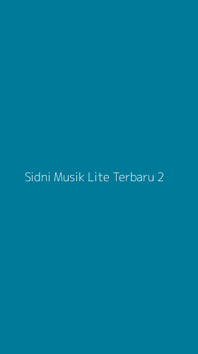 Tampilan Antarmuka Aplikasi Sidni Musik Lite Terbaru - 2