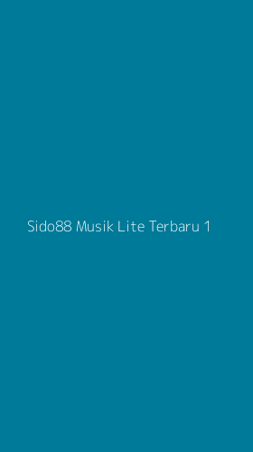 Tampilan Antarmuka Aplikasi Sido88 Musik Lite Terbaru - 1