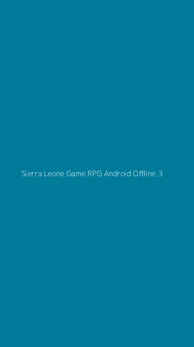 Tampilan Antarmuka Aplikasi Sierra Leone Game Rpg Android Offline - 3