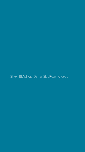 Tampilan Antarmuka Aplikasi Sihoki88 Aplikasi Daftar Slot Resmi Android - 1