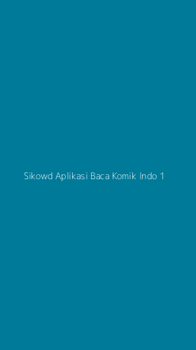 Tampilan Antarmuka Aplikasi Sikowd Aplikasi Baca Komik Indo - 1